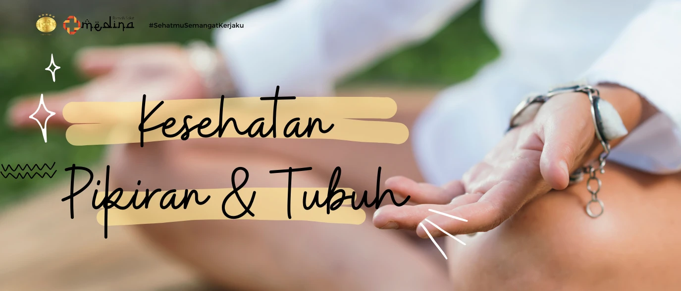 artikel kesehatan Kesehatan Pikiran dan Tubuh: Kunci untuk Kesejahteraan yang Seimbang