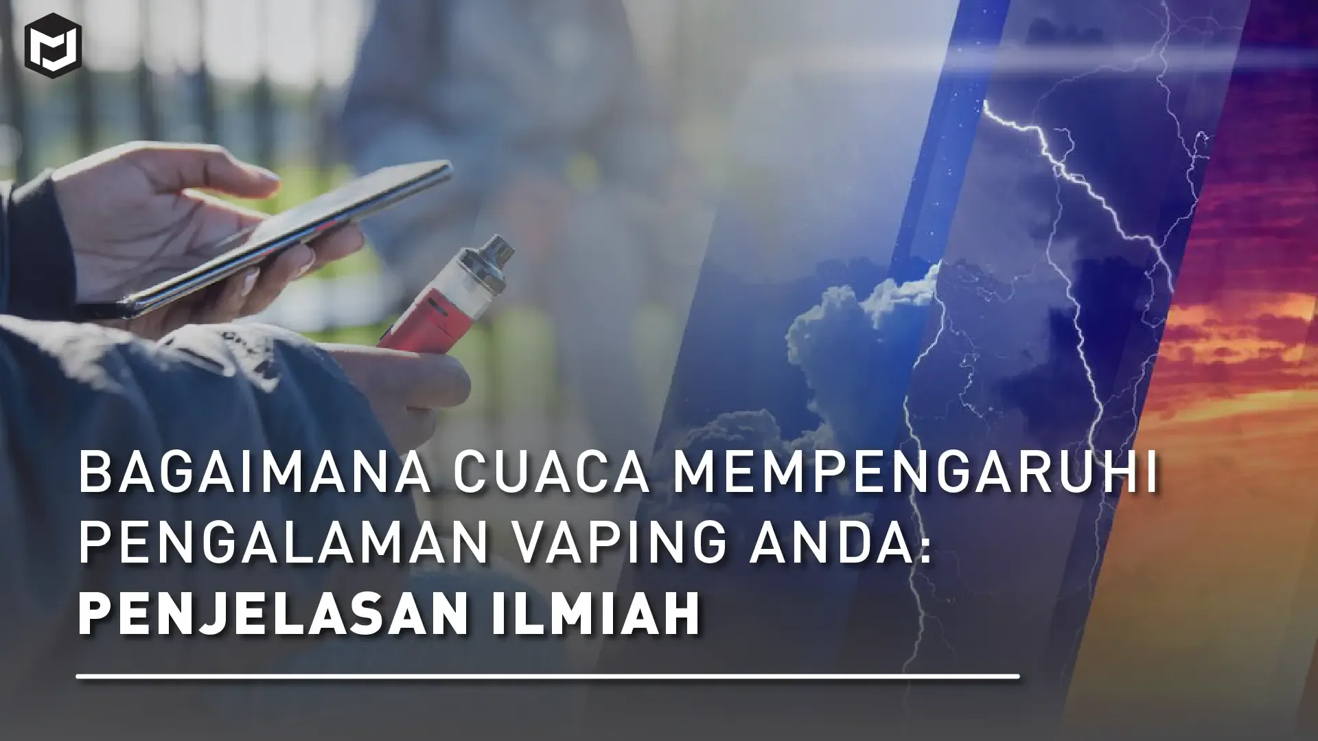 Bagaimana Cuaca Mempengaruhi Pengalaman Vaping Anda: Penjelasan Ilmiah