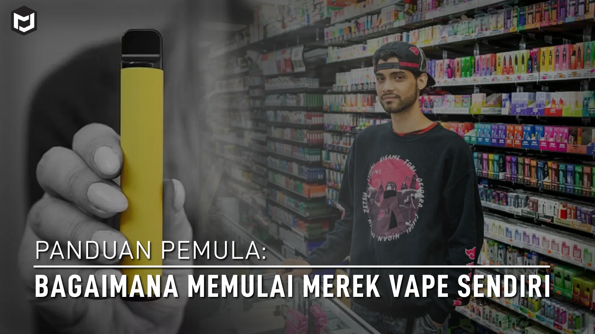 Bagaimana Memulai Merek Vape Anda Sendiri: Panduan Pemula