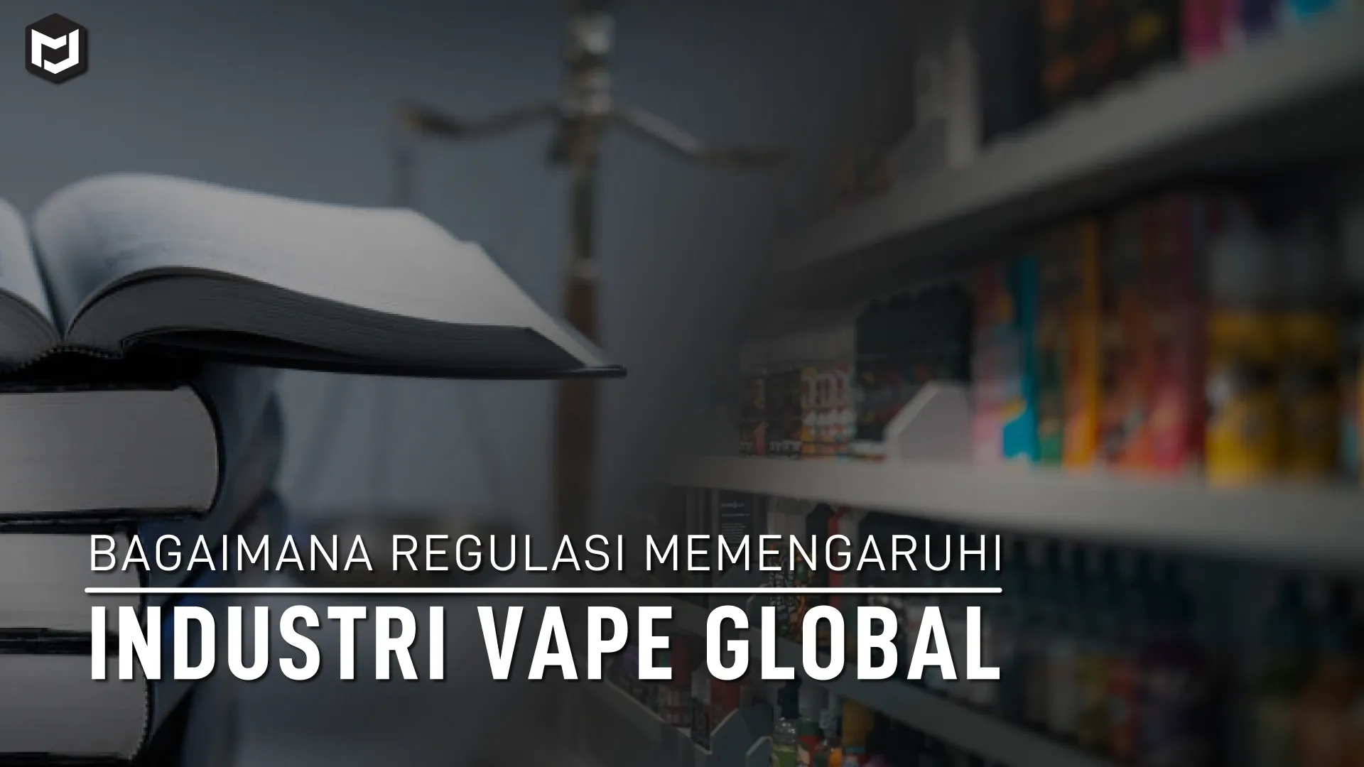 Bagaimana Regulasi Memengaruhi Industri Vape Global