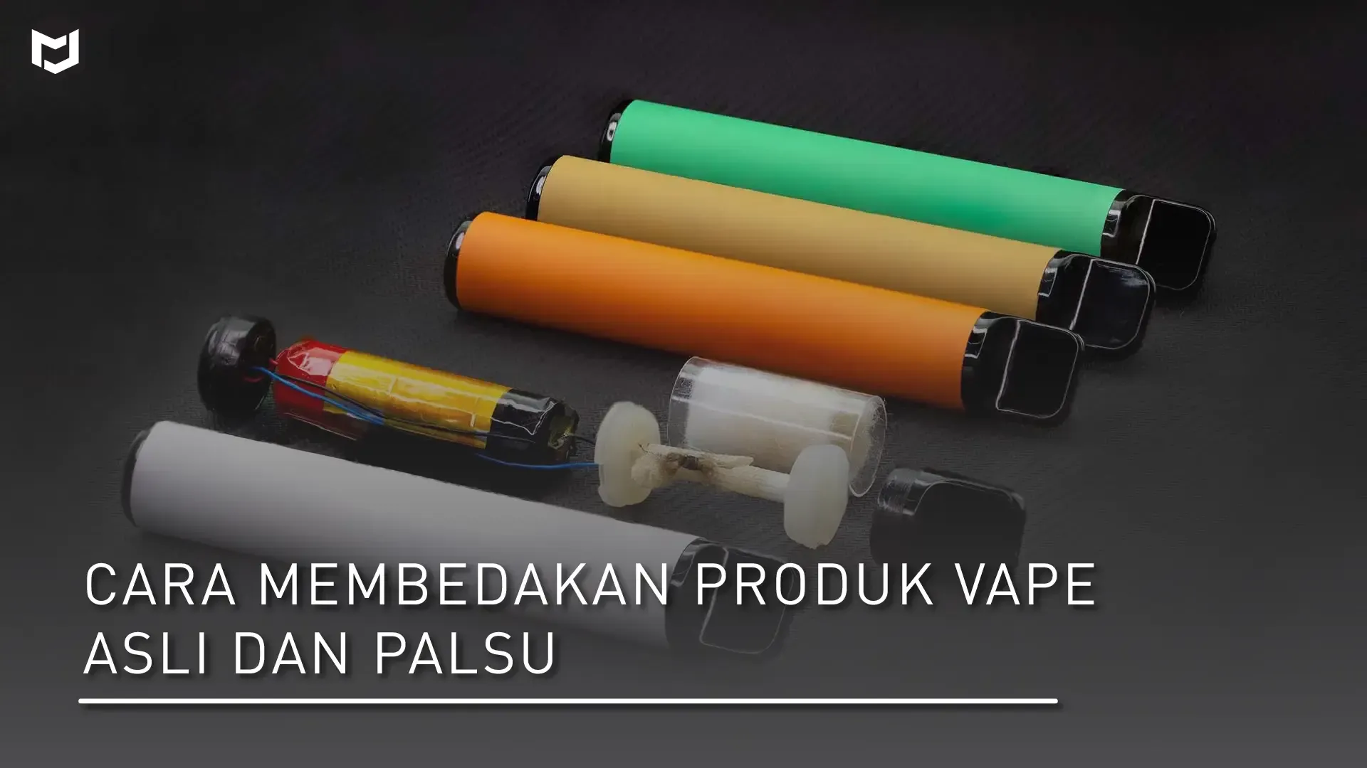 Cara Membedakan Produk Vape Asli dan Palsu