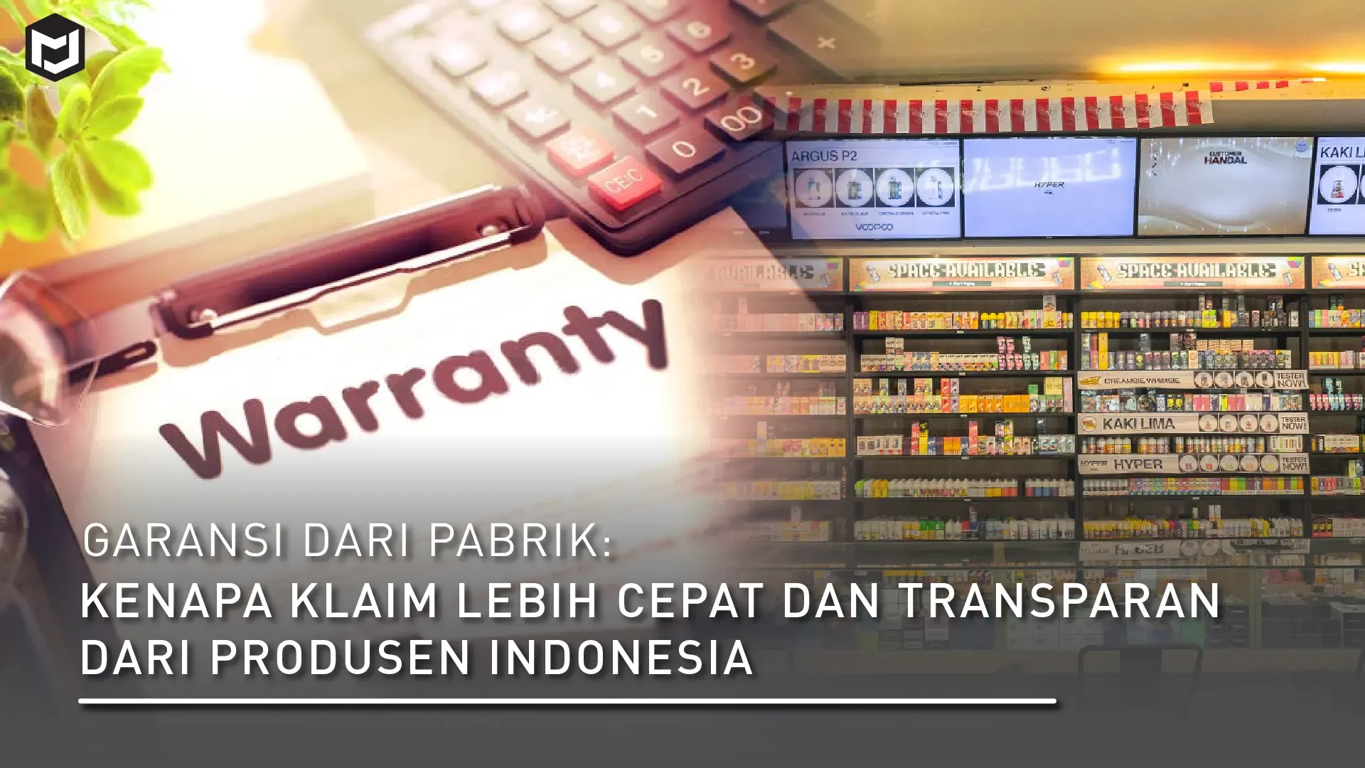 Garansi dari Pabrik: Kenapa Klaim Lebih Cepat dan Transparan dari Produsen Indonesia 