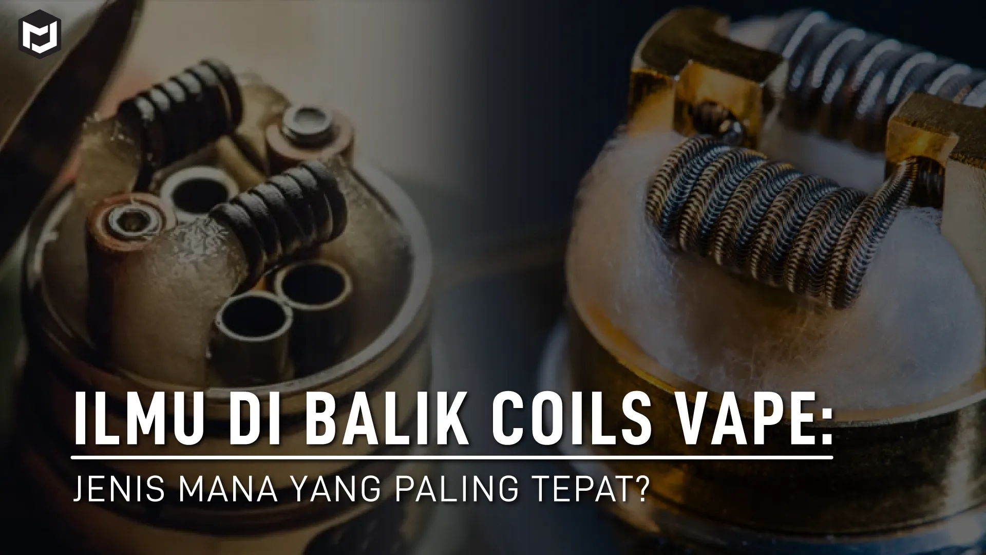 Ilmu di Balik Coils Vape: Jenis Mana yang Paling Tepat?