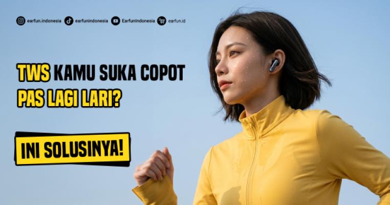 Headphone Buat Lari yang Nggak Lepas-Lepas — Ini Kriteria & Rekomendasinya