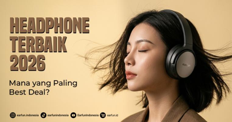 Headphone Terbaik 2026 — Mana yang Paling Best Deal?