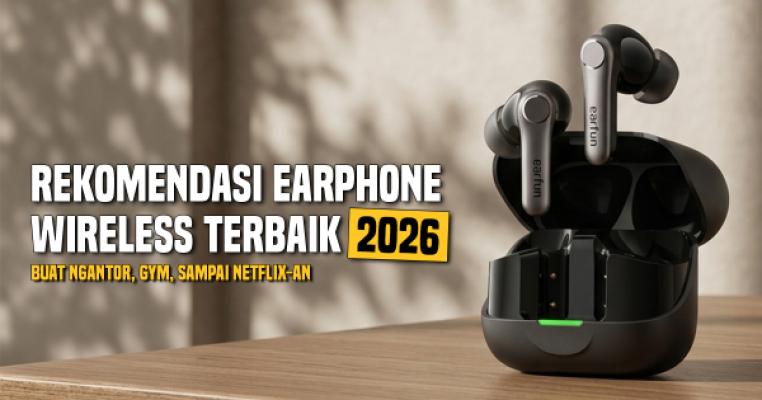 Rekomendasi Earphone Wireless Terbaik 2026 — Buat Ngantor, Gym, sampai Netflix-an
