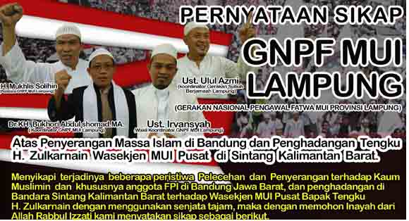 Pernyataan Sikap GNPF MUI Lampung tentang Penghadangan Wasekjen MUI dan Kekerasan terhadap FPI