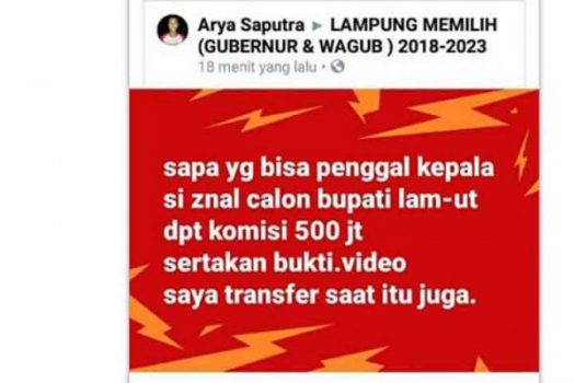 Sayembara Gila dan Sadis, Kepala Calon Bupati Lampung Utara Dihargai Rp500 Juta