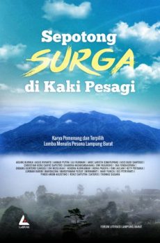 Buku ‘Sepotong Surga di Kaki Surga’ Diluncurkan di Jambore Literasi di Liwa