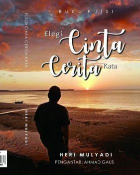 Heri Mulyadi Terbitkan Buku Puisi “Elegi Cinta Cerita Kata”