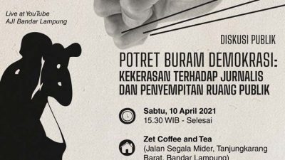 LBH – AJI – LBH Pers Lampung Gelar Diskusi Soal Kekerasan terhadap Jurnalis dan Penyempitan Ruang Publik