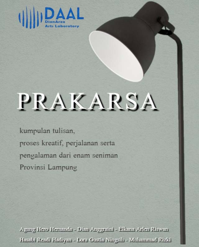 DAAL Siap Luncurkan Buku “Prakarsa”, Rekam Jejak 6 Seniman Muda Lampung
