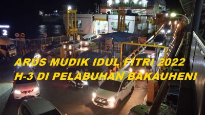 Arus Mudik H-3 di Pelabuhan Bakauheni