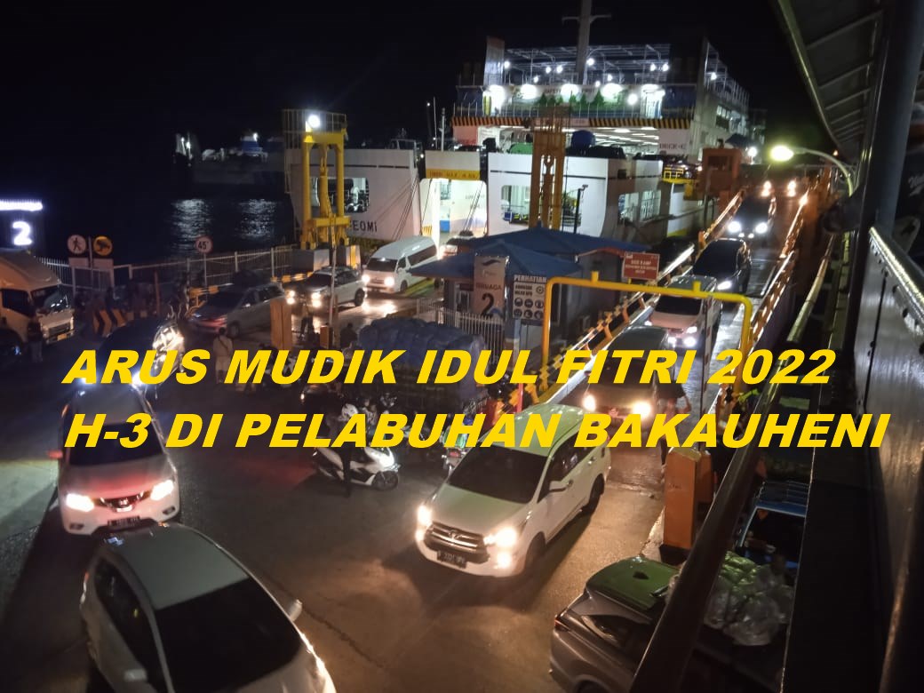 Arus Mudik H-3 di Pelabuhan Bakauheni