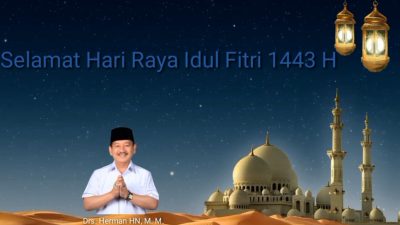 Ucapan Selamat Idul Fitri 1443 H Ketua DPW Partai Nasdem Lampung Drs. Herman HN, M.M.