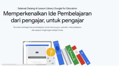 Rayakan Hari Guru Nasional, Google for Education Terima Video untuk Lesson Library bagi Para Guru