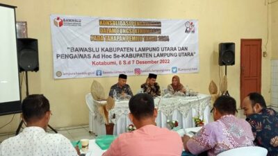 Informasi Pelanggaran Pemilu, Bawaslu Lampung Utara Minta Panwascam Turut Sampaikan ke Publik